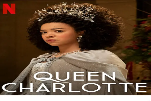 Queen Charlotte: A Bridgerton Story star cast and crew