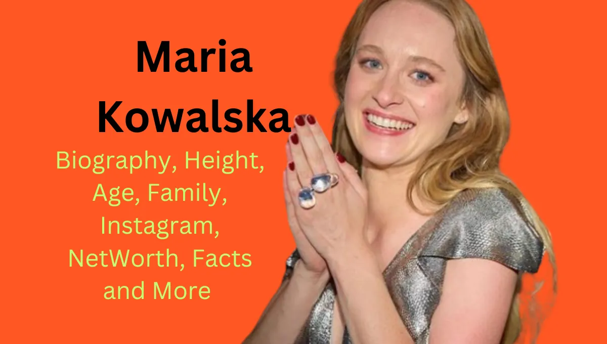Actress Maria Kowalska Biography
